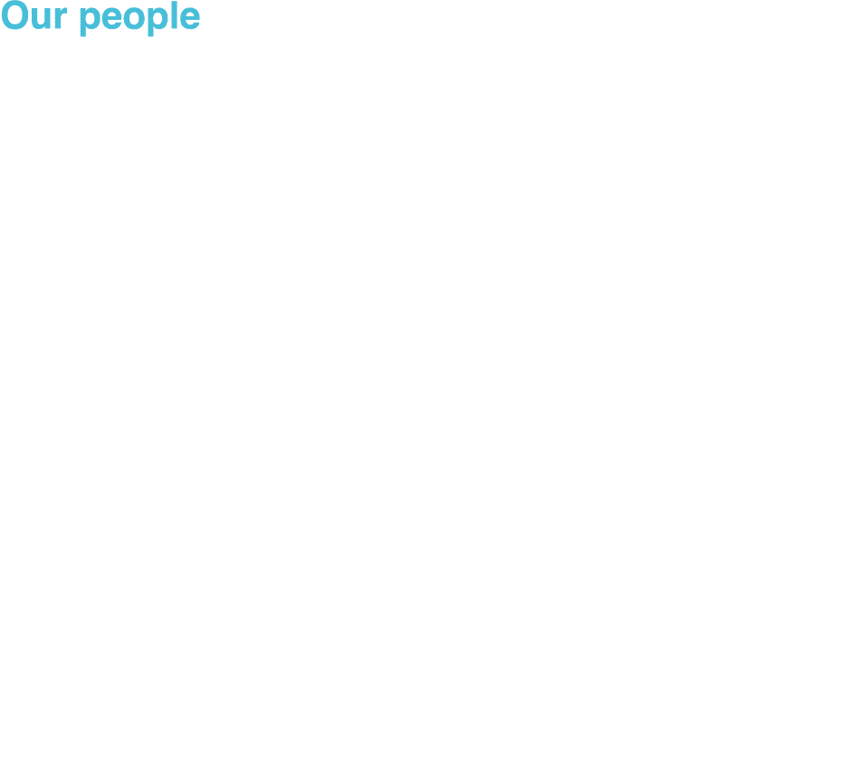 Our people Recruitment and professional development of colleagues: Since the start of the contract more than 100 new ...