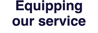 Equipping our service 
