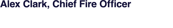 Alex Clark, Chief Fire Officer 