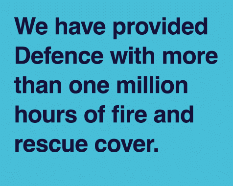 We have provided Defence with more than one million hours of fire and rescue cover.